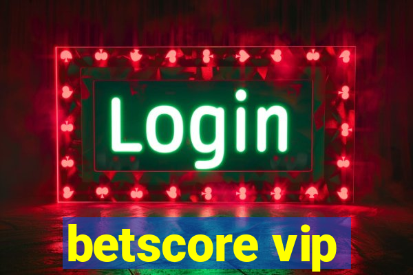 betscore vip